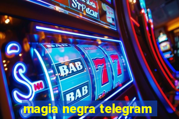 magia negra telegram